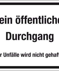 Kein öffentlicher Durchgang Für Unfälle wird nicht gehaftet